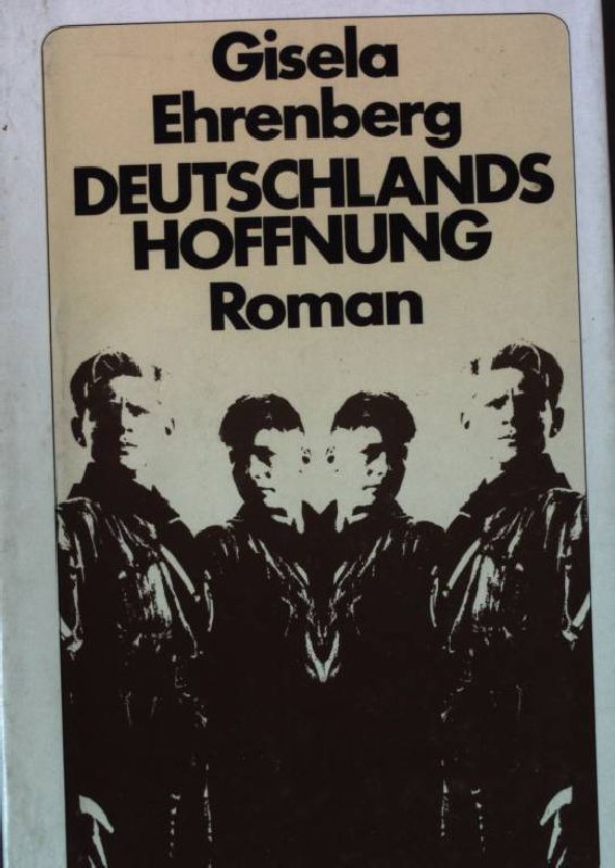 Deutschlands Hoffnung : Roman. - Bleibtreu-Ehrenberg, Gisela