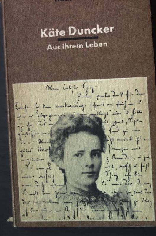 Käte Duncker. Aus ihrem Leben. - Kirsch, Ruth