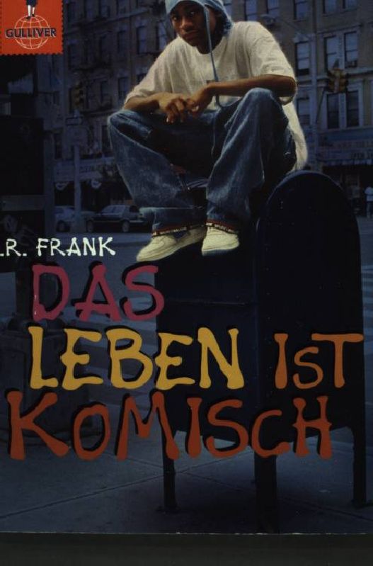 Das Leben ist komisch : Roman. Gulliver 664 - Frank, Emily R.