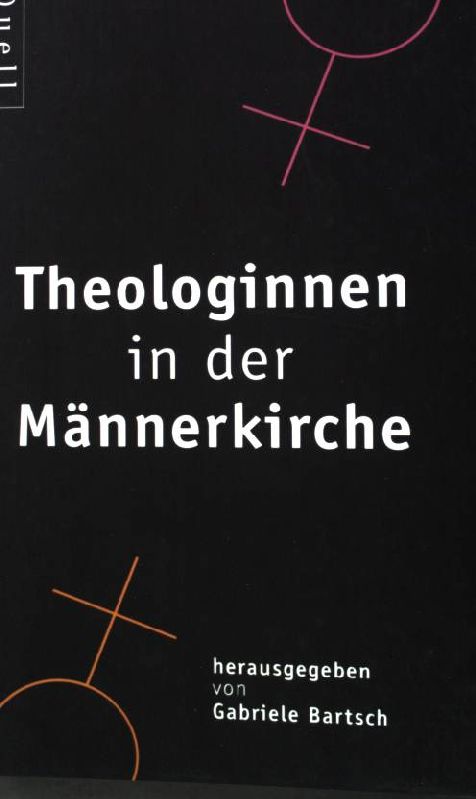 Theologinnen in der Männerkirche. - Bartsch, Gabriele [Hrsg.]