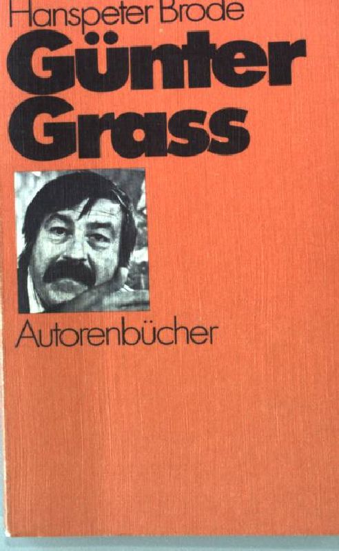 Günter Grass. Autorenbücher 17 - Brode, Hanspeter