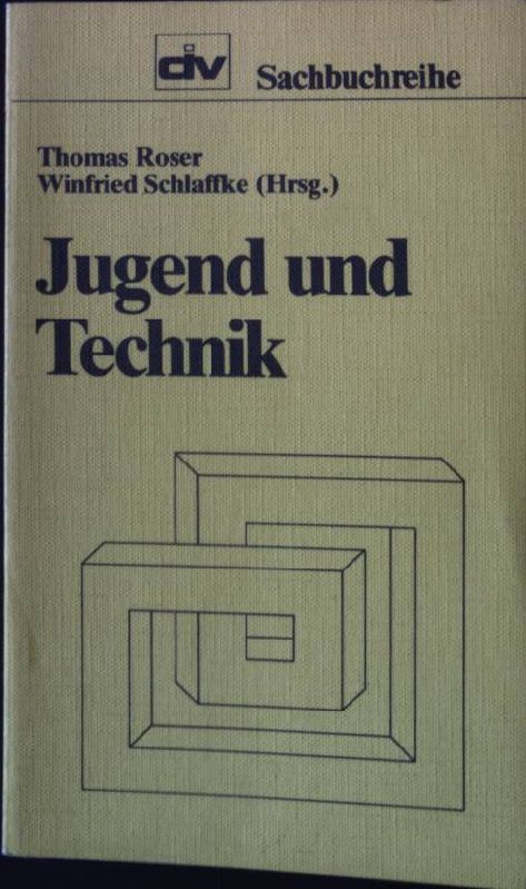 Jugend und Technik DIV-Sachbuchreihe 33 - Roser, Thomas