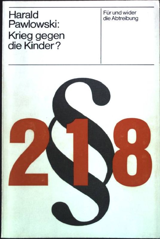 Krieg gegen die Kinder? Für und wider die Abtreibung. Mit einer Dokumentation.