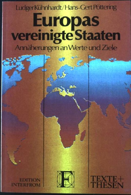 Europas vereinigte Staaten : Annäherungen an Werte und Ziele. Texte und Thesen (Nr 237) - Kühnhardt, Ludger und Hans-Gert Pöttering