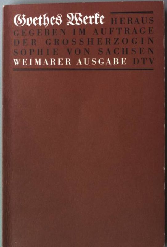 Goethes Werke - Weimarer Ausgabe Band 29: 1. Abteilung, 25. Band, Zweite Abtheilung. - Raabe, Mechthild