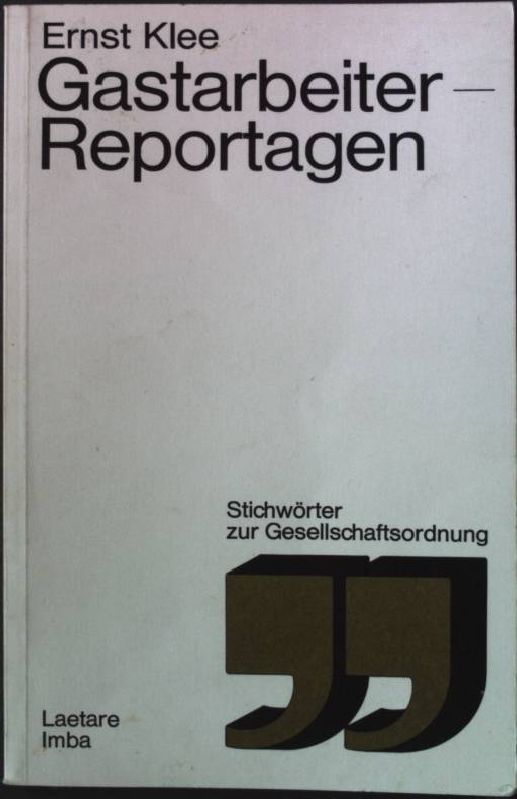 Gastarbeiter-Reportagen. Stichwörter (Nr 26) - Klee, Ernst