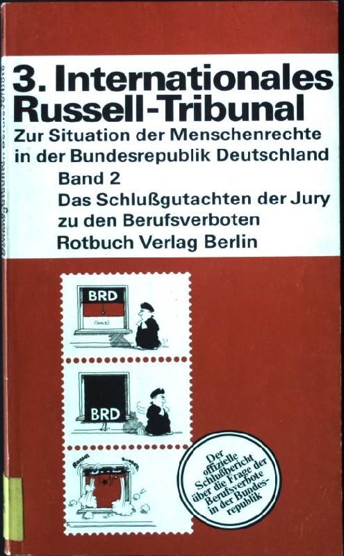 Zur Situation der Menschenrechte in der Bundesrepublik Deutschland Band 2: Das Schlussgutachten der Jury zu den Berufsverboten Rotbuch 195 - 3. Internationales Russell-Tribunal (hrsg.)