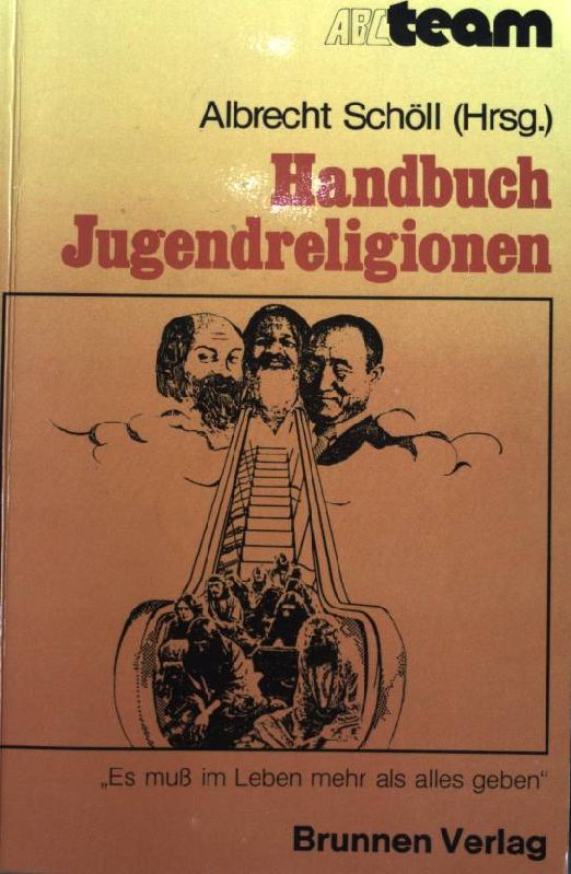 Handbuch Jugendreligionen : Informationen, Analysen, Alternativen. ABC-Team Taschenbuch Nr. 246 - Schöll, Albrecht [Hrsg.]