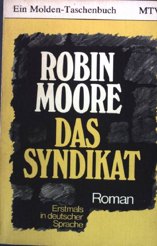 Das Syndikat : Roman. Molden-Taschenbuch 14 - Moore, Robin