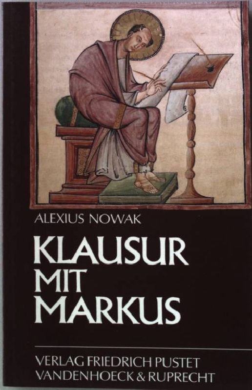 Klausur mit Markus. - Nowak, Alexius