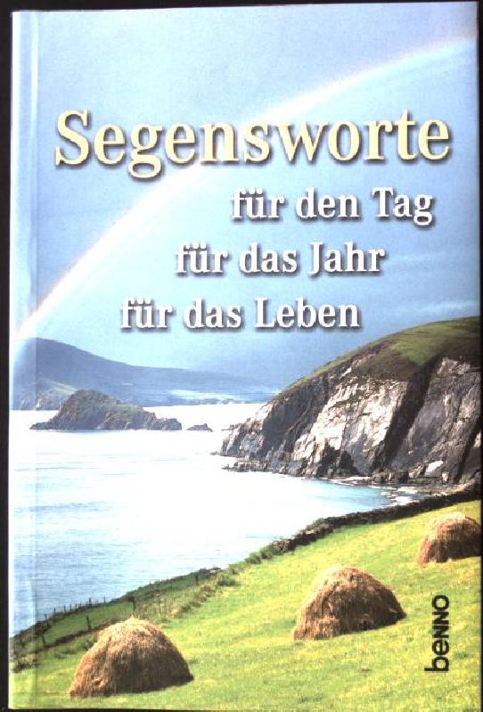 Segensworte für den Tag, für das Jahr, für das Leben. - Rothmann, Robert