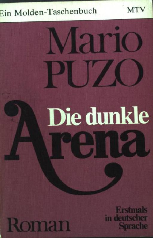 Die dunkle Arena : Roman. Molden-Taschenbuch 1 - Puzo, Mario