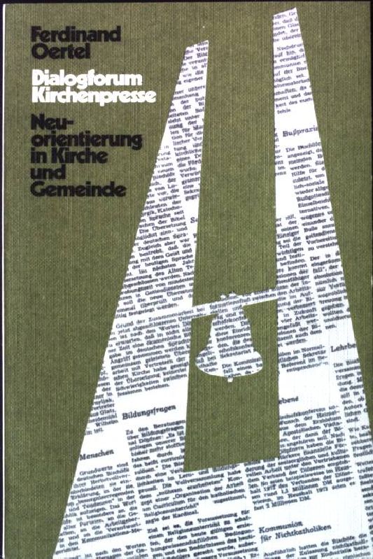 Dialogforum Kirchenpresse : Neuorientierung in Kirche und Gemeinde. Taschenbücher für wache Christen 30 - Oertel, Ferdinand