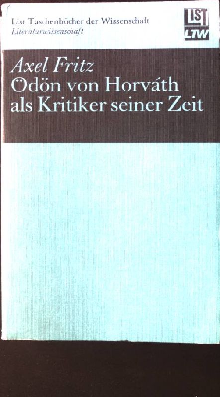 Ödön von Horváth als Kritiker seiner Zeit. List-Taschenbücher der Wissenschaft, Nr. 1446, - Fritz, Axel