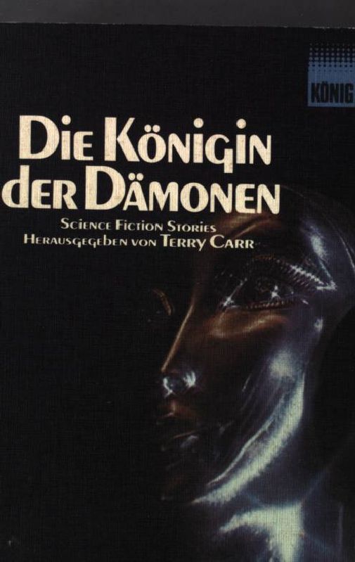 Die Königin der Dämonen : science fiction stories. Science Fiction Stories 29 - Carr, Terry [Hrsg.]