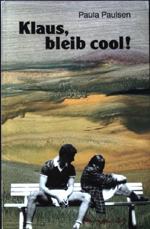 Klaus, bleib cool!. Edition C T 169 - Paulsen, Paula