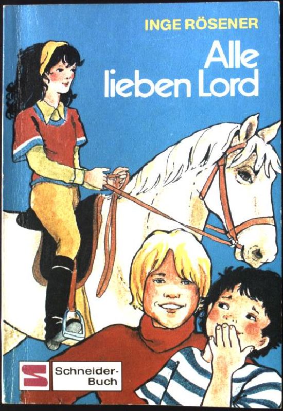 Alle lieben Lord. Schneider-Taschenbuch Band 63, - Rösener, Inge