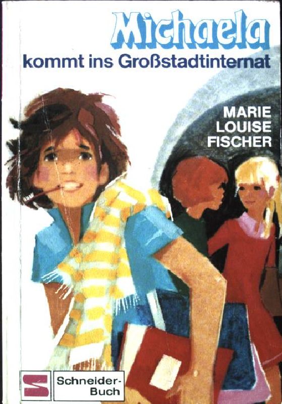 Michaela kommt ins Grossstadtinternat. Schneider-Taschenbuch Band 17, - Fischer, Marie Louise