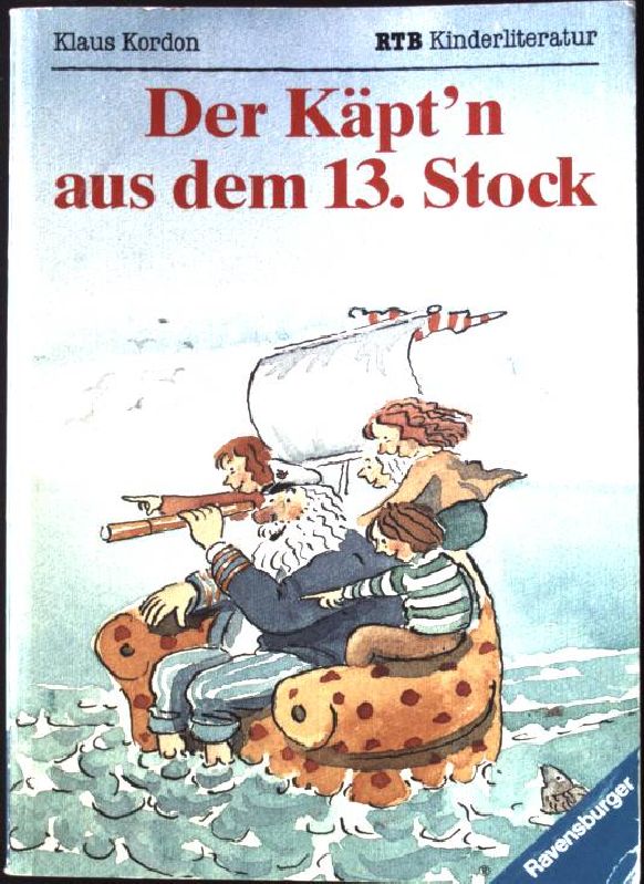 Der Käpt'n aus dem 13. Stock. Mit Zeichn. von Eckhart Schädrich, Ravensburger Taschenbuch Nr. 1868, - Kordon, Klaus