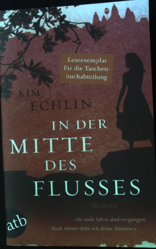 In der Mitte des Flusses : Roman. Aufbau-Taschenbücher ; 2690 - Echlin, Kim und Claudia Feldmann