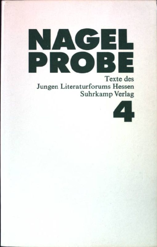 Nagelprobe 4. Texte des Jungen Literaturforums Hessen. - Hieber, Jochen [Vorr.]