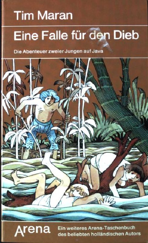 Eine Falle für den Dieb : das Abenteuer zweier Jungen auf Java. Arena Taschenbuch Nr. 1317, - Maran, Tim