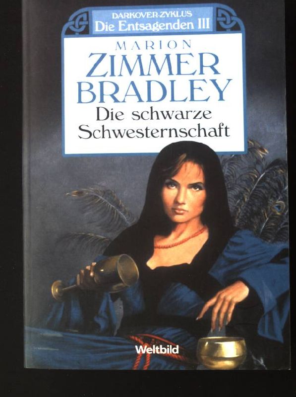 Die schwarze Schwesternschaft. Darkover Zyklus, Die Entsagenden III, - Zimmer Bradley, Marion