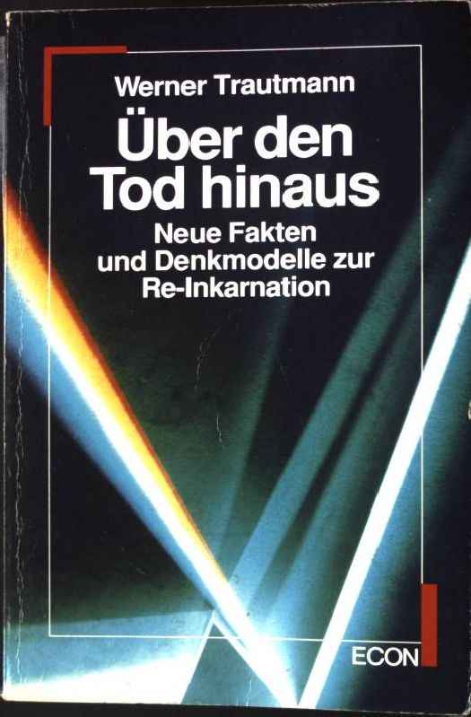 Über den Tod hinaus. econ 23019, - Trautmann, Werner