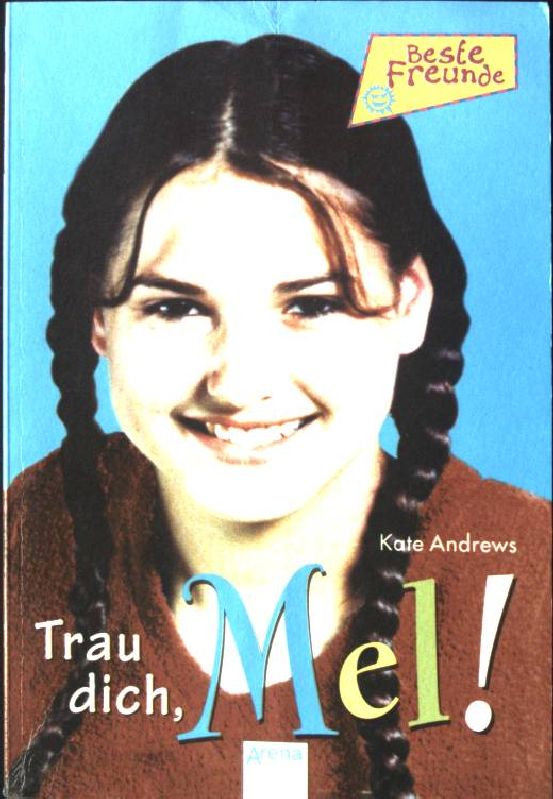 Trau dich, Mel! Arena Taschenbuch Nr. 2076, - Andrews, Kate