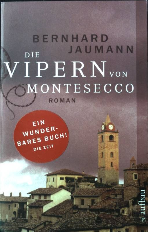 Die Vipern von Montesecco : Roman. ATV Nr. 2301, - Jaumann, Bernhard