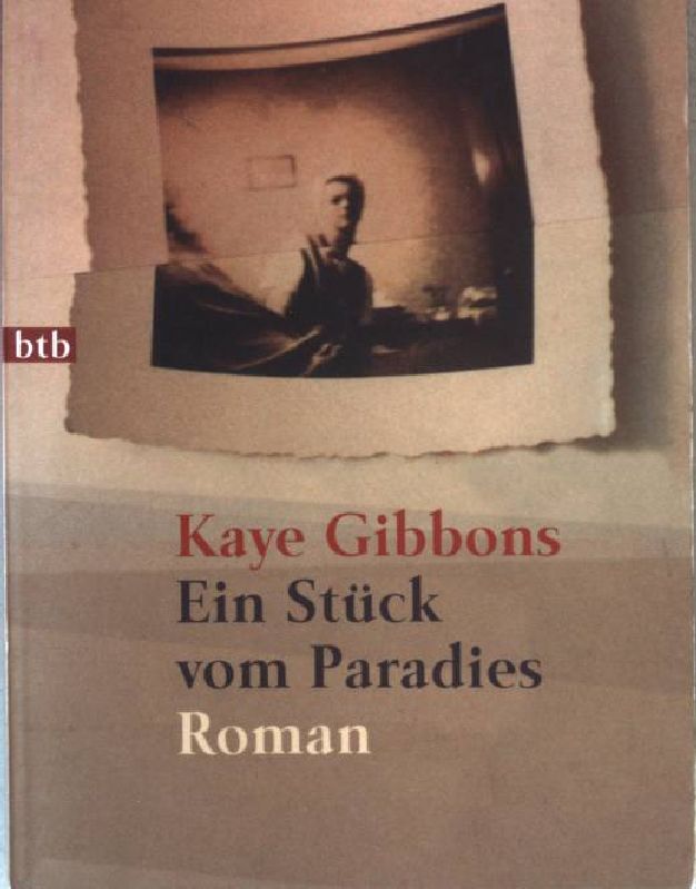 Ein Stück vom Paradies. Roman. Nr.72399 - Gibbons, Kaye