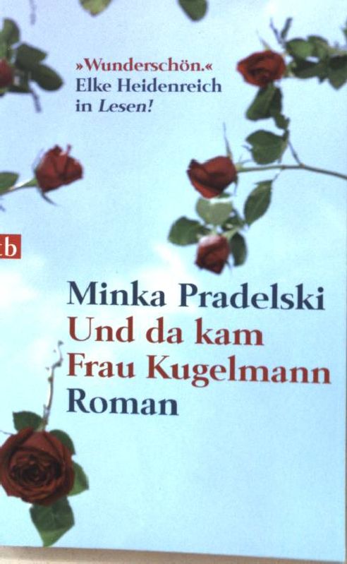 Und da kam Frau Kugelmann : Roman. Nr.73619 - Pradelski, Minka