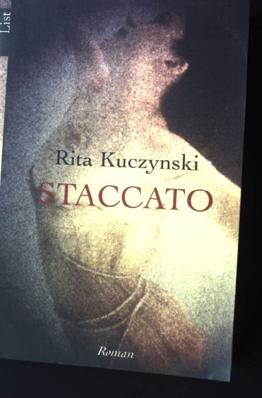 Staccato : Roman. List-Taschenbuch ; 65013 - Kuczynski, Rita