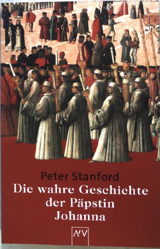 Die wahre Geschichte der Päpstin Johanna. Nr.8057 - Stanford, Peter