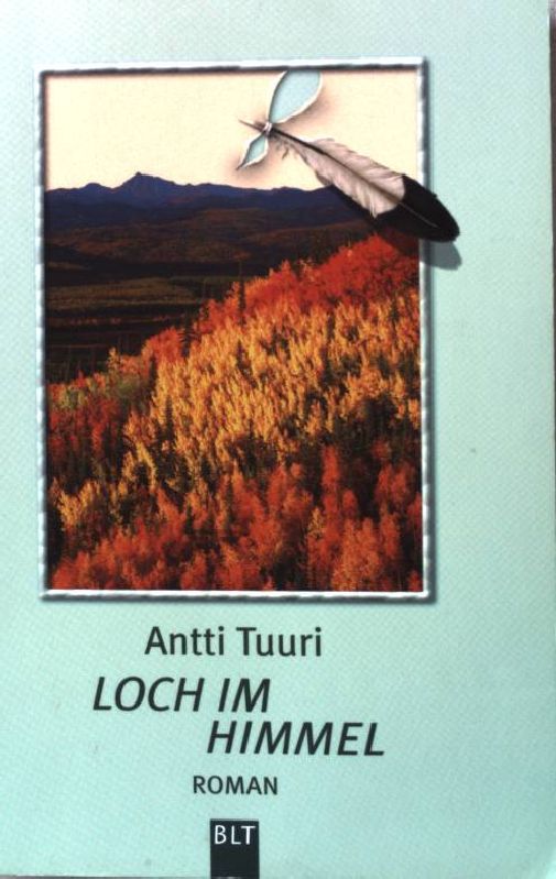 Loch im Himmel : [Roman]. Nr.92153 - Tuuri, Antti