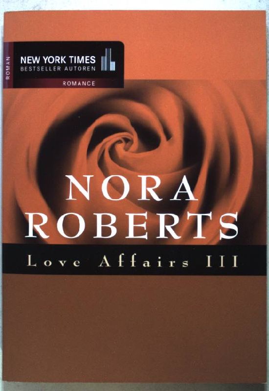 Love Affairs. Teil: 3. Mira Taschenbuch ; Bd. 25046 - Roberts, Nora