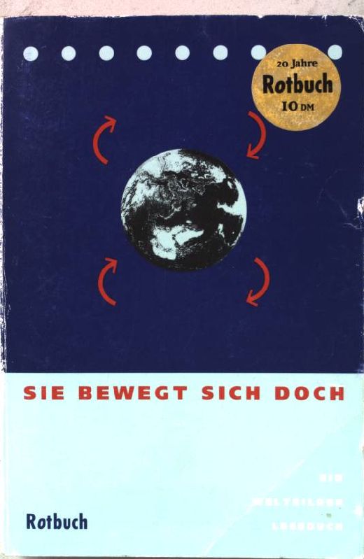 Sie bewegt sich doch : ein Weltbilder-Lesebuch. - Bauer, Martin (Hrsg.)