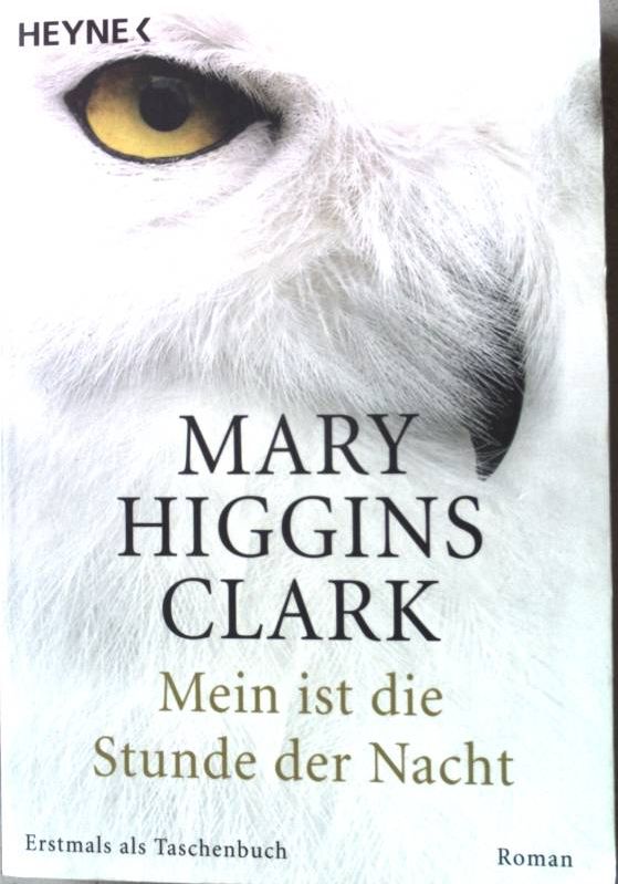 Mein ist die Stunde der Nacht : Roman. Nr.43152 - Clark, Mary Higgins und Andreas (Übers.) Gressmann