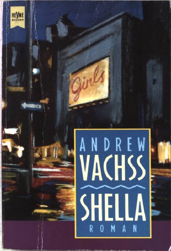 Shella : Roman. Nr. 9742 - Vachss, Andrew