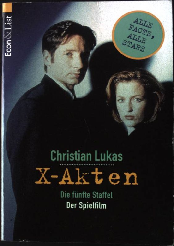 X-Akten : die fünfte Staffel - Der Spielfilm ; alle Facts, alle Stars. Econ & List ; 26591 - Lukas, Christian