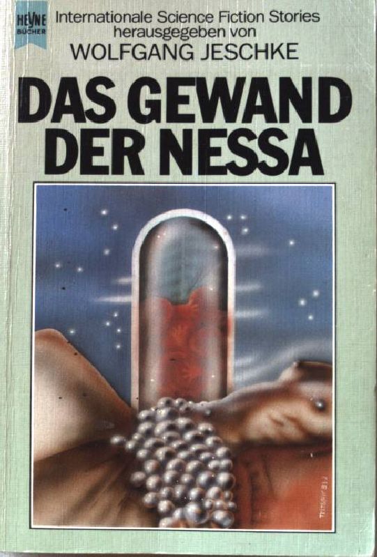Das Gewand der Nessa : Science-fiction-Erzählungen. Heyne-Science-fiction & Fantasy ; Nr. 4097 - Jeschke, Wolfgang (Hrsg.)