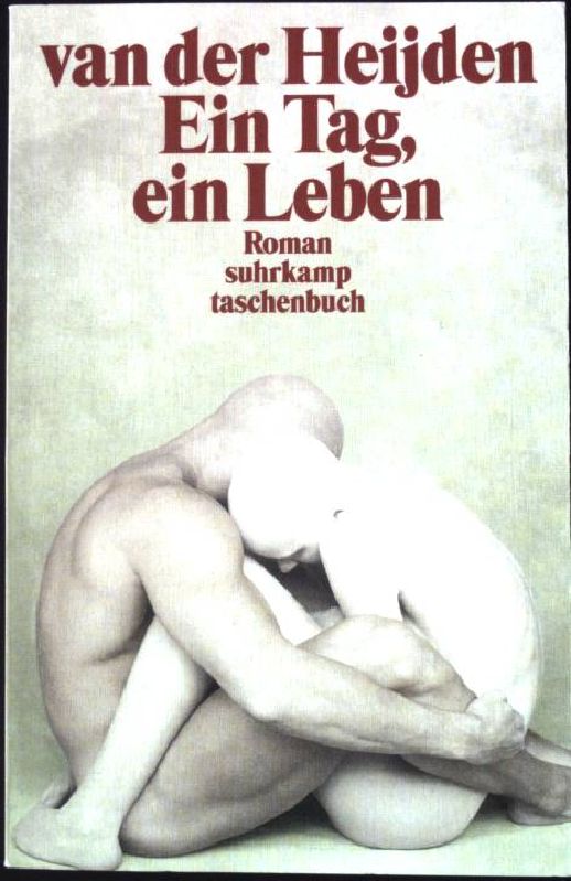 Ein Tag, ein Leben : Roman. Suhrkamp-Taschenbuch 2944, - Heijden, A. F. Th. van der