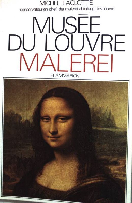 Musee du Louvre. Malerei. - Laclotte, Michel