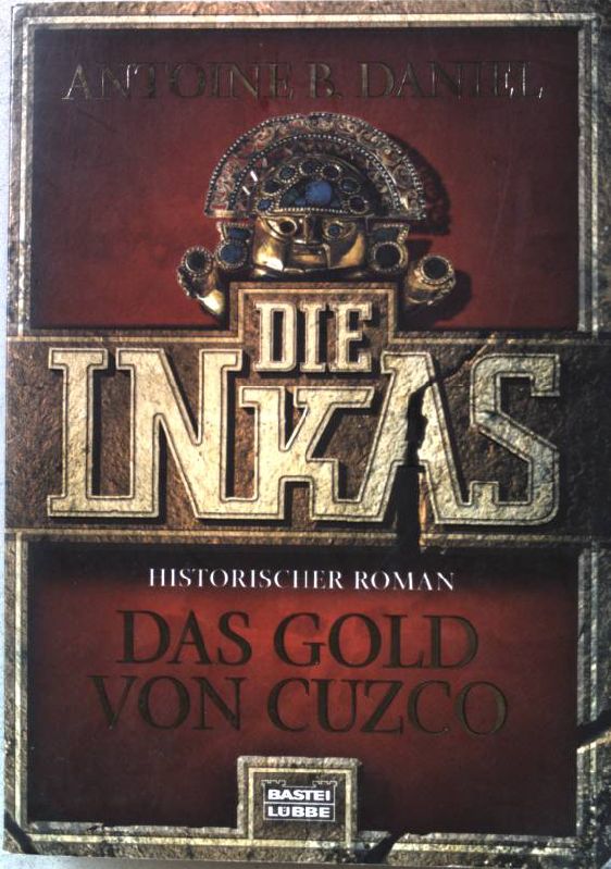 Die Inkas; Teil: Das Gold von Cuzco Nr.15041 - Daniel, Antoine B.