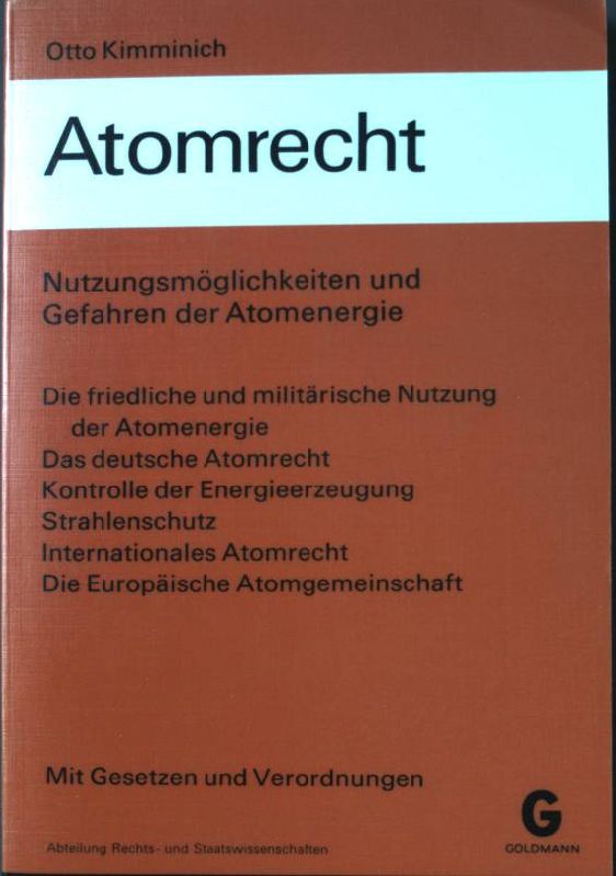 Atomrecht: Nutzungsmöglichkeiten und Gefahren der Atomenergie (Nr. Re 44) Das wissenschaftliche Taschenbuch - Kimminich, Otto