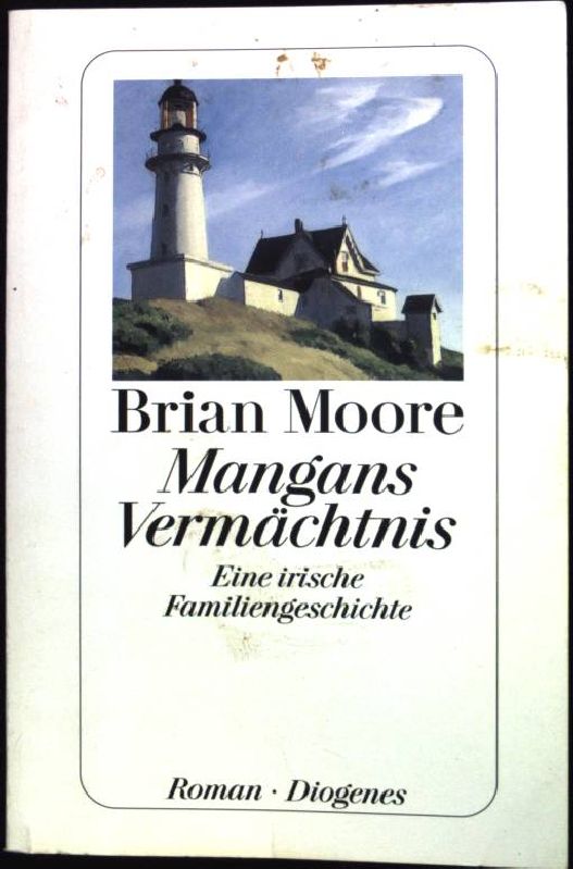 Mangans Vermächtnis : eine irische Familiengeschichte ; Roman. Diogenes-Taschenbuch ; 23285 - Moore, Brian