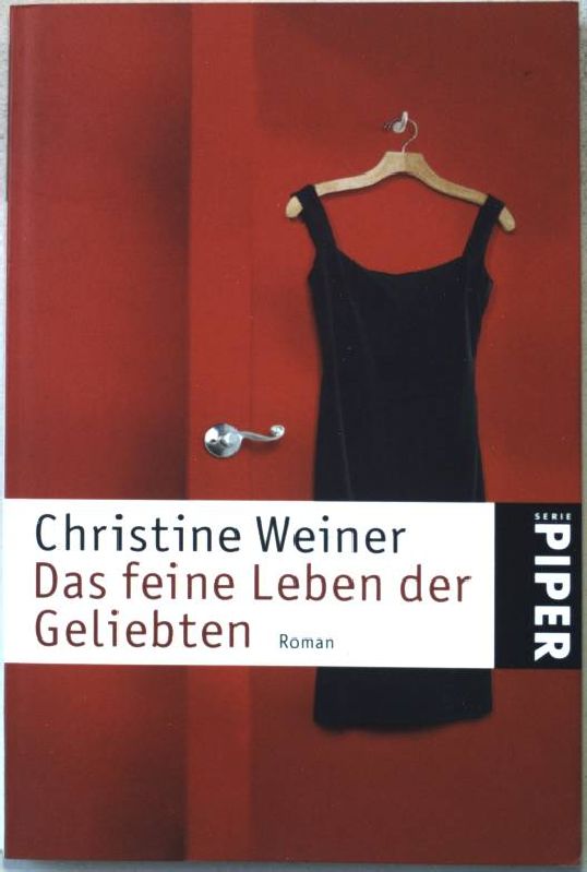 Das feine Leben der Geliebten : Roman. Nr.3801 - Weiner, Christine