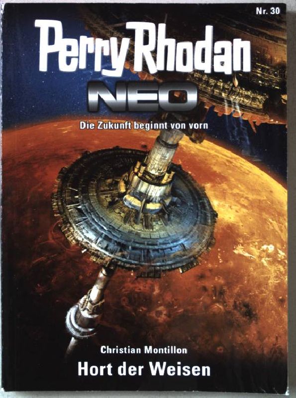 Perry Rhodan Neo 30: Hort der Weisen. (Die Zukunft beginnt von vorn) Nr.30 - Hermann, Ritter