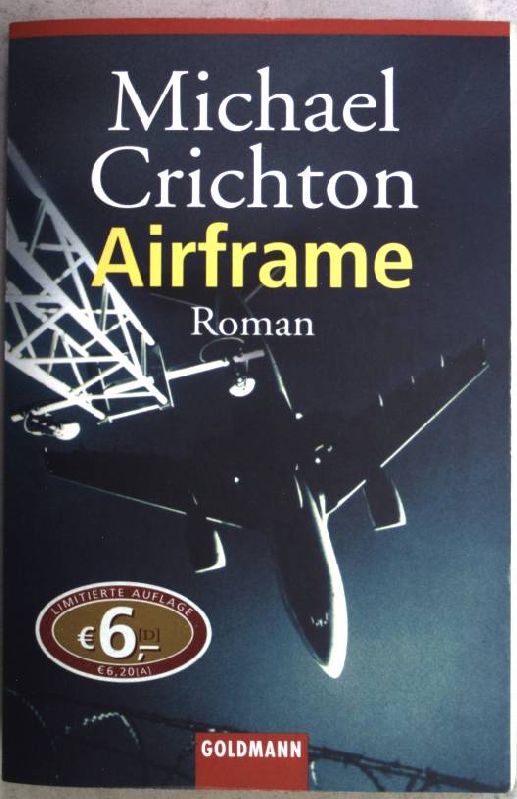 Airframe : Roman. (Nr. 45545) Goldmann - Crichton, Michael