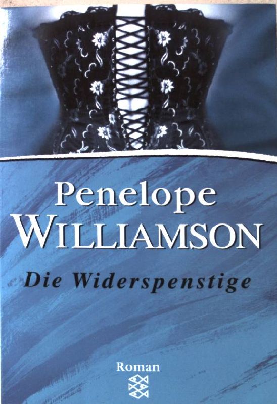 Die Widerspenstige: Roman Nr.50599 - Williamson, Penelope